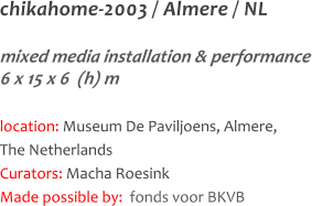 chikahome-2003 / Almere / NL